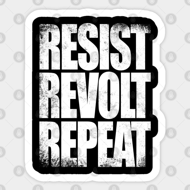 Resist, Revolt, Repeat Sticker by stateements